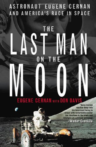 The Last Man on the Moon: Astronaut Eugene Cernan and America's Race in Space von St Martins Pr