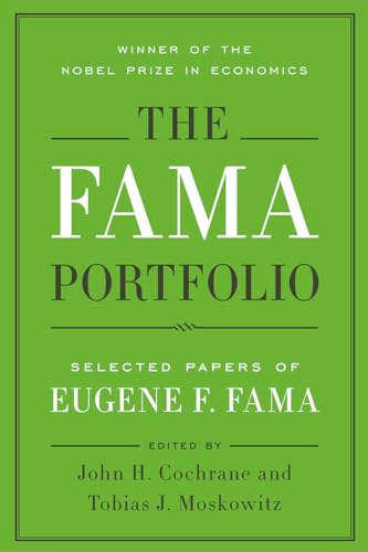 The Fama Portfolio: Selected Papers of Eugene F. Fama (Emersion: Emergent Village resources for communities of faith) von University of Chicago Press