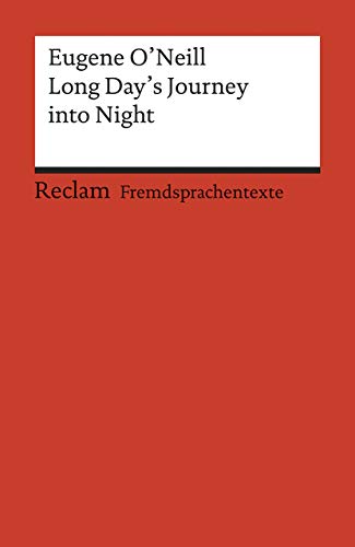 Long Day's Journey into Night: Englischer Text mit deutschen Worterklärungen. C1 – C2 (GER) (Reclams Universal-Bibliothek)