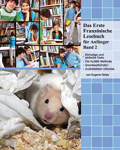 Das Erste Französische Lesebuch für Anfänger, Band 2: Stufe A2 zweisprachig mit französisch-deutscher Übersetzung (Gestufte Französische Lesebücher, Band 2)