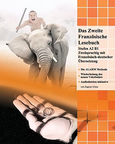 Das Zweite Französische Lesebuch: Stufen A2 und B1 zweisprachig mit französisch-deutscher Übersetzung (Gestufte Französische Lesebücher, Band 4)
