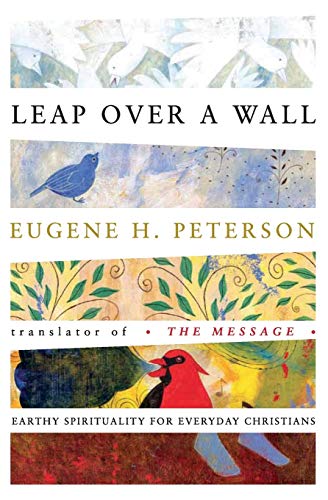 Leap Over a Wall: Earthy Spirituality for Everyday Christians Leap Over a Wall: Earthy Spirituality for Everyday Christians