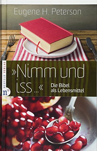 "Nimm und iss...": Die Bibel als Lebensmittel