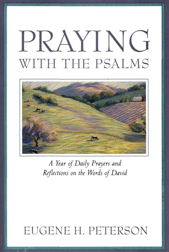 Praying with the Psalms: A Year of Daily Prayers and Reflections on the Words of David von HarperOne