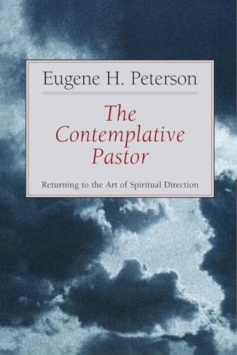 The Contemplative Pastor: Returning to the Art of Spiritual Direction