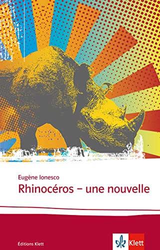Rhinocéros: Une nouvelle. Französische Lektüre für die Oberstufe. Originaltext mit Annotationen (Éditions Klett)