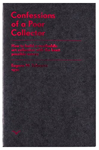 Confessions of a Poor Collector: How to build a worthwhile art collection with least possible money Confessions of a Poor Collector: How to build a worthwhile art collection with least possible money von Taube, Edition