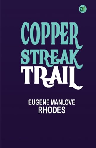 Copper Streak Trail von Zinc Read
