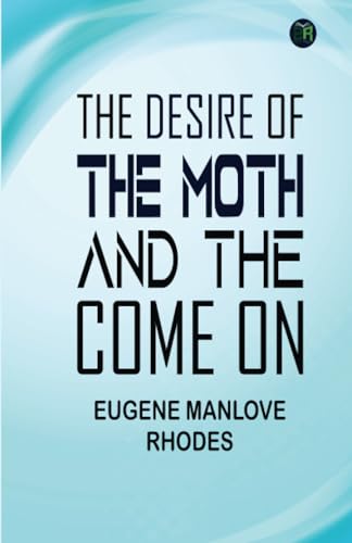 The Desire of the Moth; and the Come On von Zinc Read