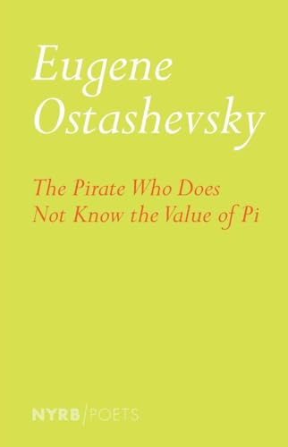 The Pirate Who Does Not Know the Value of Pi (NYRB Poets)