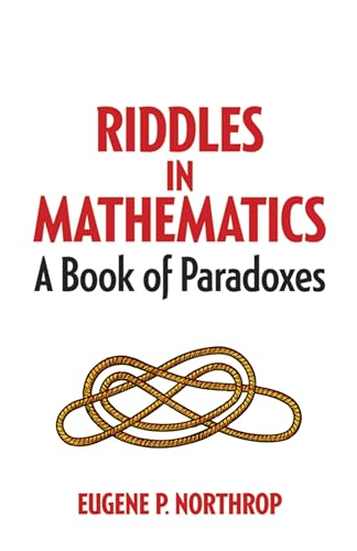 Riddles in Mathematics: A Book of Paradoxes: (Dover Recreational Math) (Dover Books on Recreational Math) von Dover Publications
