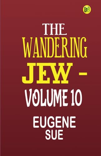 The Wandering Jew -Volume 10 von Zinc Read