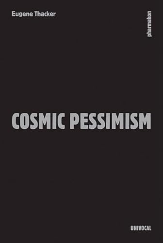 Cosmic Pessimism (Univocal) von Univocal Publishing