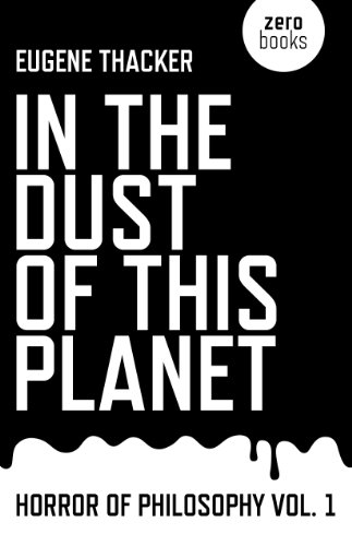 In the Dust of This Planet: Horror of Philosophy (Horror of Philosophy, 1, Band 1) von Zero Books