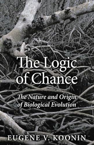 Logic of Chance, The: The Nature and Origin of Biological Evolution (paperback) von FT Press