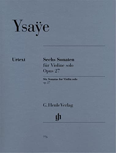 6 Sonaten Op 27. Violine: Besetzung: Violine solo (G. Henle Urtext-Ausgabe)