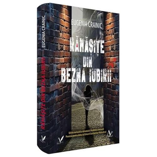 Ramasite Din Bezna Iubirii von Editura Pentru Arta Si Literatura