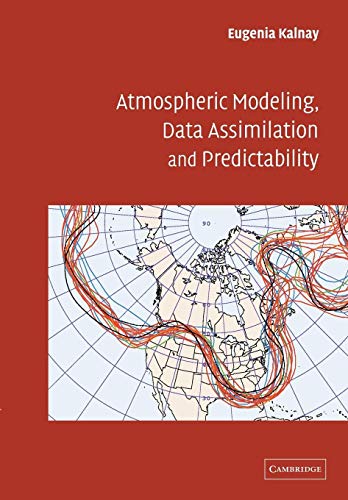 Atmospheric Modeling, Data Assimilation and Predictability von Cambridge University Press