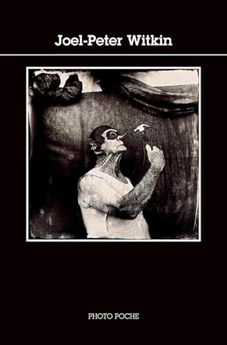 Joel-Peter Witkin: Photo Poche n° 49 von Actes Sud