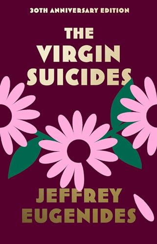 The Virgin Suicides: the new special anniversary edition of the bestselling TikTok sensation The Virgin Suicides: the new special anniversary edition of the bestselling TikTok sensation