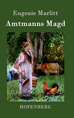 Amtmanns Magd Amtmanns Magd von Hofenberg