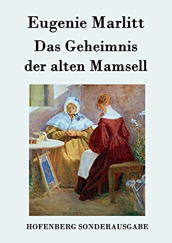 Das Geheimnis der alten Mamsell von Hofenberg
