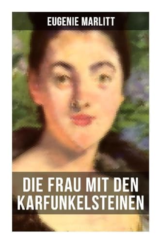 Die Frau mit den Karfunkelsteinen