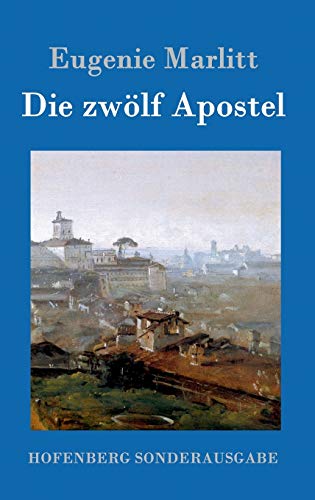 Die zwölf Apostel Die zwölf Apostel