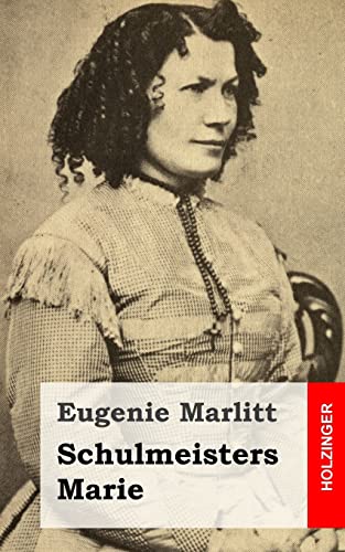 Schulmeisters Marie Schulmeisters Marie