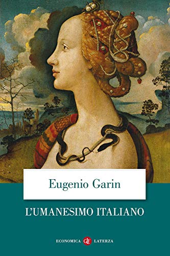 L'umanesimo italiano. Filosofia e vita civile nel Rinascimento (Economica Laterza) von Laterza