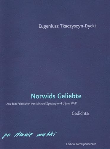 Norwids Geliebte von Wien : Edition Korrespondenzen,