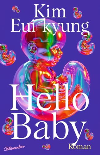 Hello Baby: Roman von Blumenbar