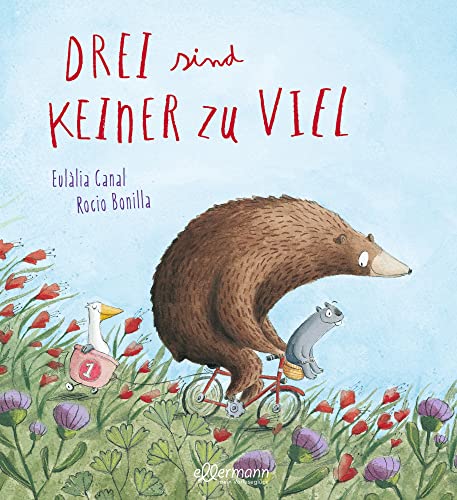 Drei sind keiner zu viel: Bilderbuch ab 4 Jahren über Eifersucht, Akzeptanz und die Freude am Teilen