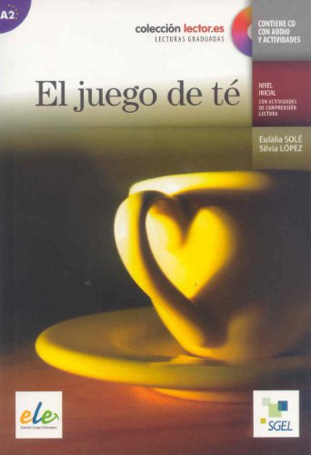 El juego de te (inkl. CD) / El fuego de té (inkl. CD): Colección lecor.es. Lecturas graduadas. Nivel inicial con actividades de comprensión lectora. Nivel A2: Colección Lector.es