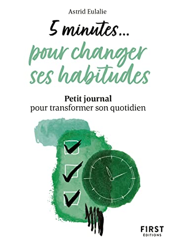 Petit livre 5 minutes pour changer ses habitudes - Petit journal pour transformer son quotidien von FIRST
