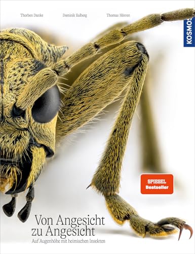 Von Angesicht zu Angesicht: Auf Augenhöhe mit heimischen Insekten - faszinierende Fotos und wissenswerte Wunderfakten von Kosmos
