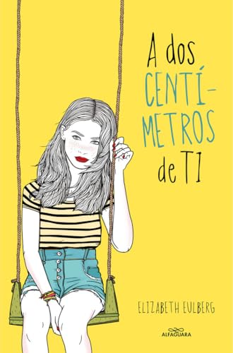 A dos centimetros de ti (Sin límites) von ALFAGUARA