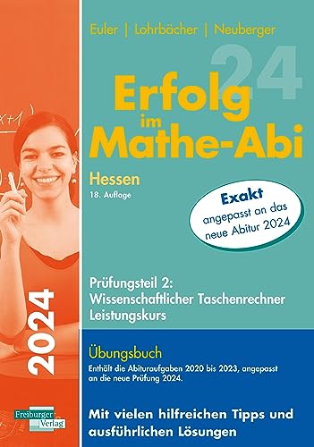 Erfolg im Mathe-Abi 2024 Hessen Leistungskurs Prüfungsteil 2: Wissenschaftlicher Taschenrechner Erfolg im Mathe-Abi 2024 Hessen Leistungskurs Prüfungsteil 2: Wissenschaftlicher Taschenrechner