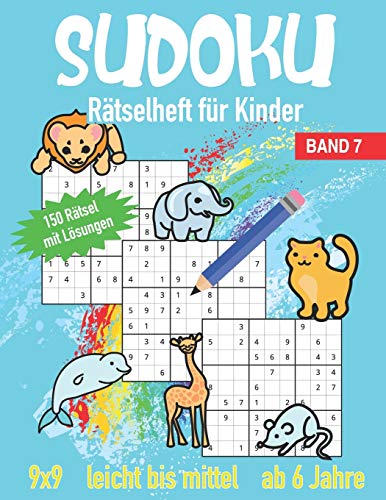 Sudoku Rätselheft für Kinder ab 6 Jahre Leicht bis Mittel: Band 7 | 150 Rätsel mit Lösungen im 9x9 von Independently Published