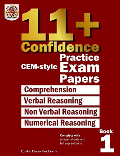 11+ Confidence: CEM-style Practice Exam Papers Book 1: Complete with answers and full explanations von CREATESPACE