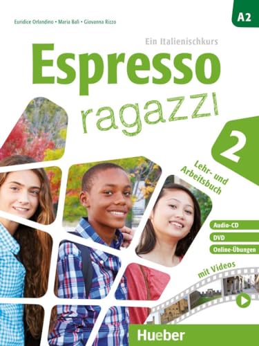 Espresso ragazzi 2: Ein Italienischkurs / Lehr- und Arbeitsbuch mit DVD und Audio-CD – Schulbuchausgabe von Hueber Verlag GmbH