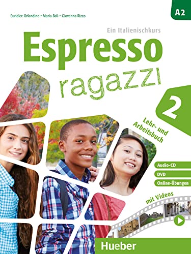 Espresso ragazzi 2: Ein Italienischkurs / Lehr- und Arbeitsbuch mit DVD und Audio-CD – Schulbuchausgabe von Hueber Verlag GmbH