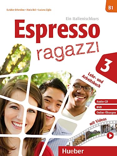 Espresso ragazzi 3: Ein Italienischkurs / Lehr- und Arbeitsbuch mit Audio-CD und DVD – Schulbuchausgabe Espresso ragazzi 3: Ein Italienischkurs / Lehr- und Arbeitsbuch mit Audio-CD und DVD – Schulbuchausgabe