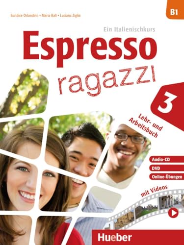 Espresso ragazzi 3: Ein Italienischkurs / Lehr- und Arbeitsbuch mit Audio-CD und DVD – Schulbuchausgabe Espresso ragazzi 3: Ein Italienischkurs / Lehr- und Arbeitsbuch mit Audio-CD und DVD – Schulbuchausgabe
