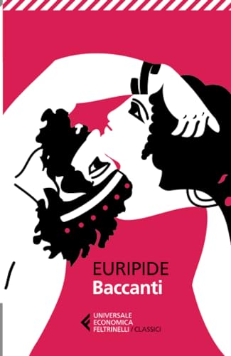 Baccanti (Universale economica. I classici)