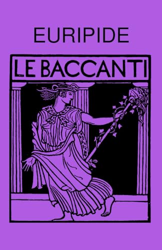 Baccanti Baccanti von Independently published