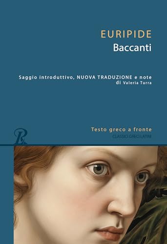 Baccanti. Testo greco a fronte (Classici greci e latini) von Rusconi Libri