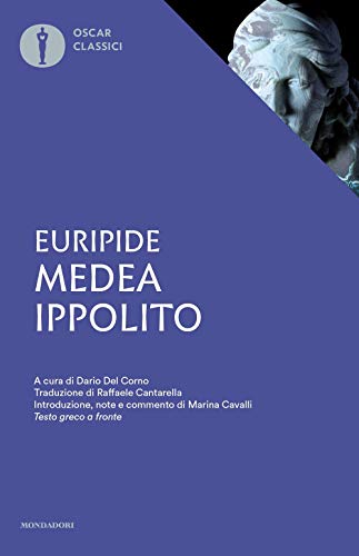 Euripide - Medea-Ippolito. Testo Greco A Fronte (1 BOOKS) von OSCAR CLASSICI