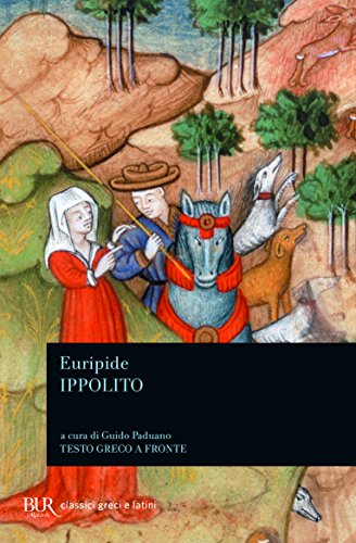 Ippolito. Testo greco a fronte (BUR Classici greci e latini, Band 1310) von Rizzoli