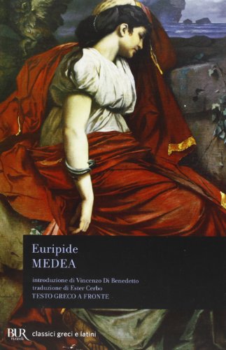 Medea. Testo greco a fronte (BUR Classici greci e latini)